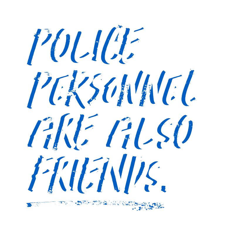 Police personnel are also friends.