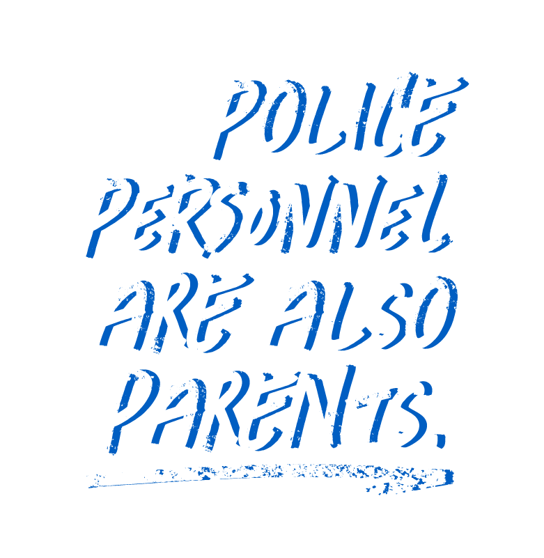 Police personnel are also parents.